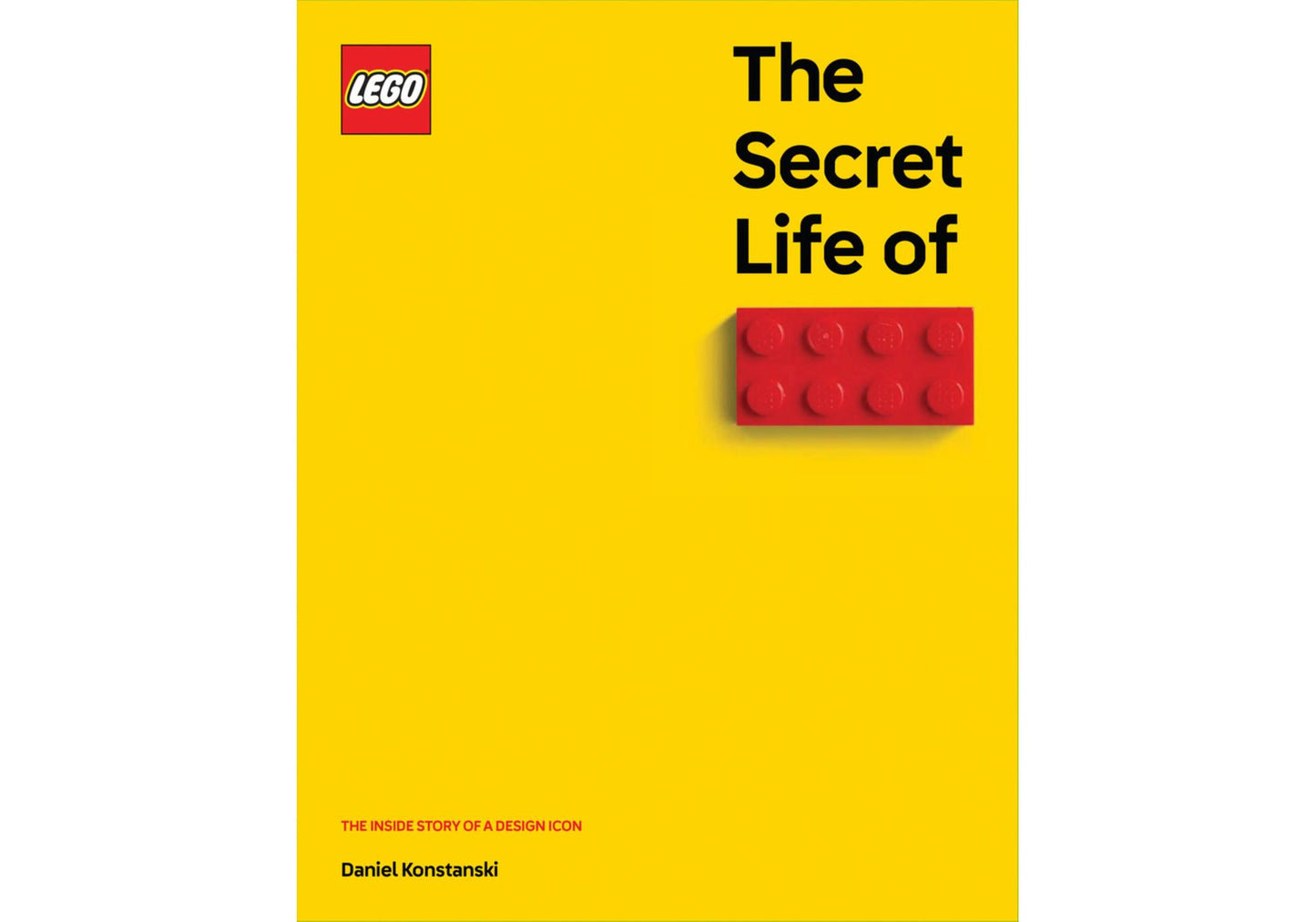 Lego 5009156 Buch The Secret Life of LEGO Bricks: The Story of a Design Icon